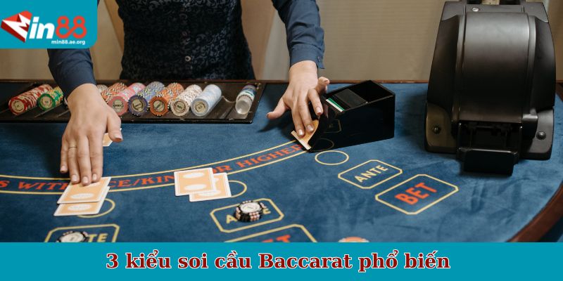 3 kiểu soi cầu Baccarat phổ biến