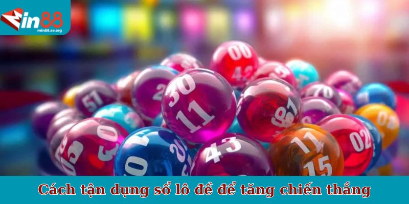 Cách tận dụng sổ lô đề để tăng chiến thắng