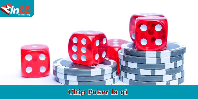 Chip Poker là gì