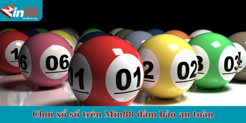 Chơi xổ số trên Min88 đảm bảo an toàn