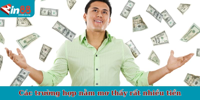 Các trường hợp nằm mơ thấy rất nhiều tiền