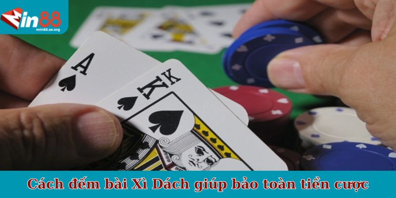 Cách đếm bài Xì Dách giúp bảo toàn tiền cược