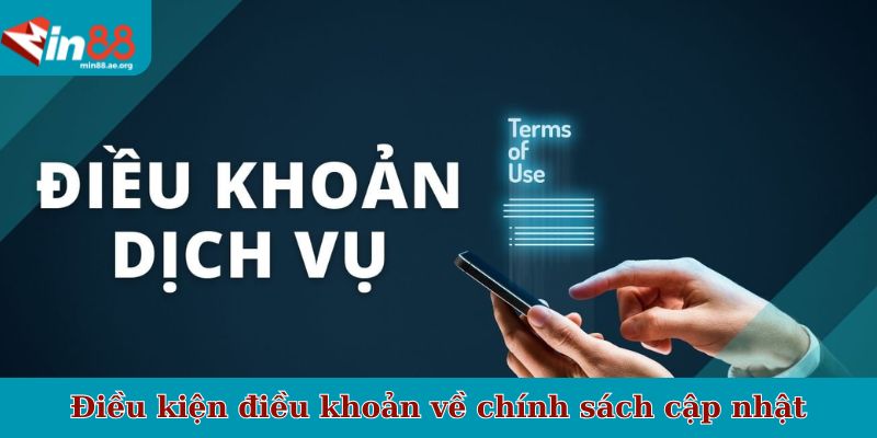 Điều kiện điều khoản về chính sách cập nhật