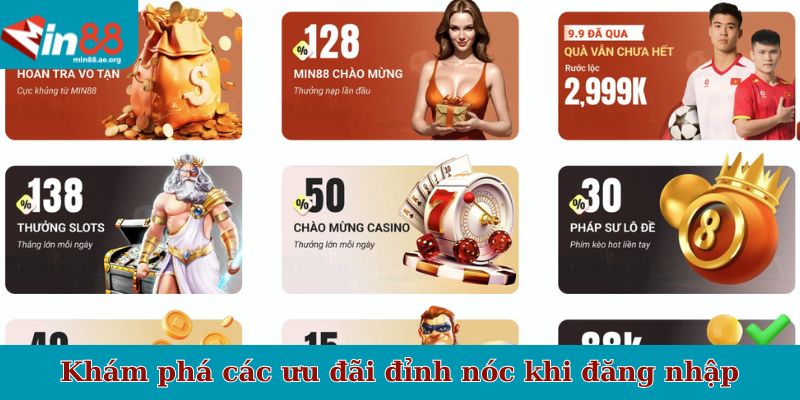 Khám phá các ưu đãi đỉnh nóc khi đăng nhập