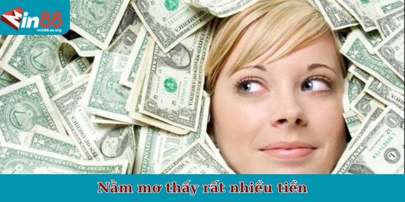 Nằm mơ thấy rất nhiều tiền